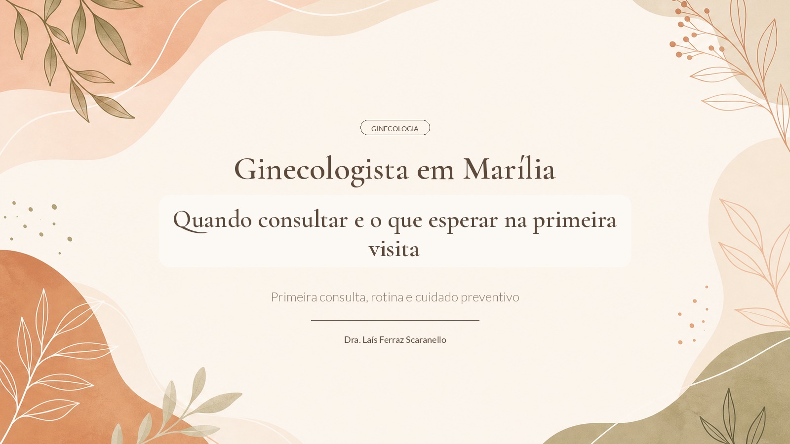 Ginecologista em Marília: quando consultar e o que esperar na primeira visita