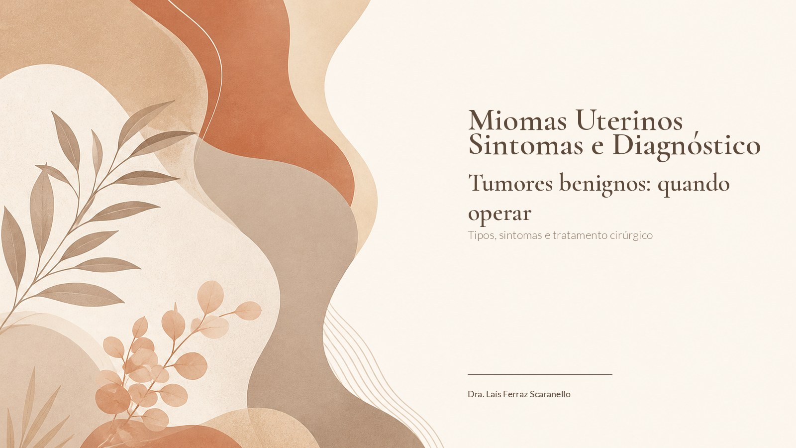 Miomas Uterinos: Sintomas, Diagnóstico e Quando Operar